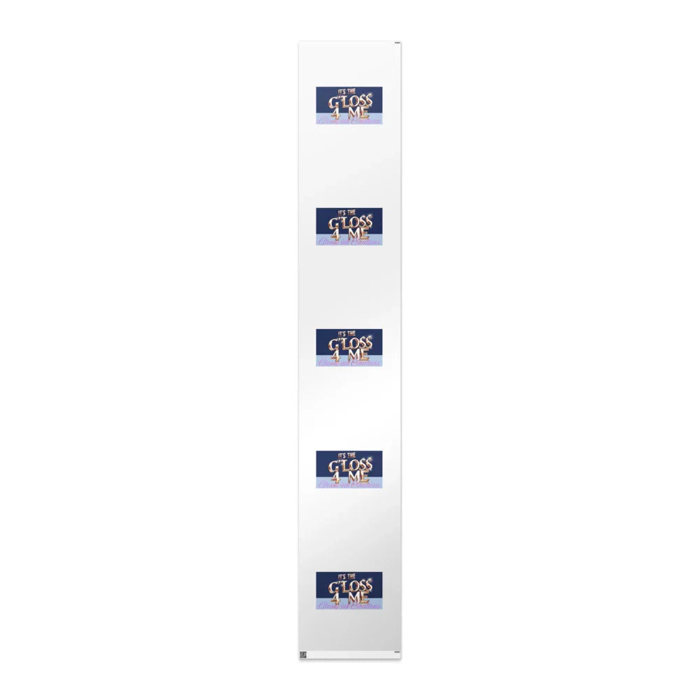 Tall wall mirror with repeated 'It's the Gloss 4 Me' slogan art on reflective surface